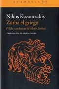 Book cover of Zorba el griego : (vida y andanzas de Alexis Zorba)