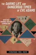 Book cover of Daring Life and Dangerous Times of Eve Adams