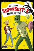 Book cover of Supersustos. Parque Inferno