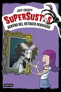 Book cover of Supersustos. Dentro del retrato perverso