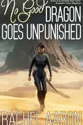 Book cover of No Good Dragon Goes Unpunished
