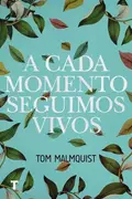 Book cover of A cada momento seguimos vivos