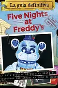 Book cover of Five Nights at Freddy's. La guía definitiva