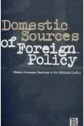 Book cover of Domestic Sources of Foreign Policy