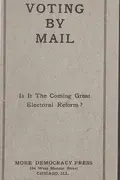 Book cover of Voting by mail, is it the coming great electoral reform?