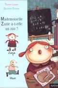 Book cover of Mademoiselle Zazie a-t'elle un zizi?