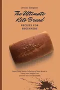 Book cover of The Ultimate Keto Bread Recipes for Beginners