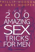 Book cover of Over 200 Amazing Sex Tricks and Techniques for Men