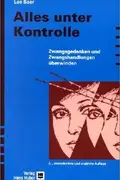 Book cover of Alles unter Kontrolle. Zwangsgedanken und Zwangshandlungen überwinden