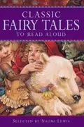 Book cover of Classic Fairy Tales to Read Aloud
