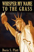 Book cover of Whisper my name to the grass