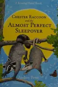 Book cover of Chester Raccoon and the almost perfect sleepover