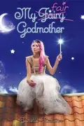 Book cover of My Fair Godmother