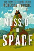 Book cover of Moss'd in Space
