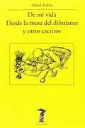 Book cover of De mi vida - Desde la mesa del dibujante y otros escritos