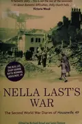 Book cover of NELLA LAST'S WAR: THE SECOND WORLD WAR DIARIES OF HOUSEWIFE, 49