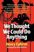 Book cover of We Thought We Could Do Anything