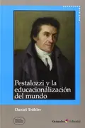 Book cover of Pestalozzi y la educacionalización del mundo
