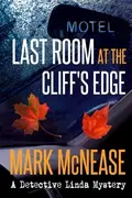 Book cover of Last Room at the Cliff's Edge (Detective Linda Mysteries) (Volume 1)