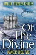 Book cover of Of the Divine : Mancer