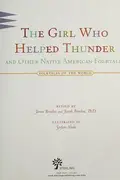 Book cover of The girl who helped thunder and other Native American folktales