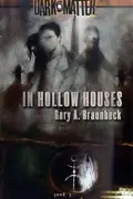 Book cover of In Hollow Houses (Dark Matter, Book 1)