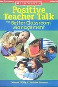 Book cover of Positive teacher talk for better classroom management