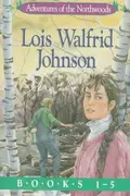 Book cover of Adventures of the Northwoods/1-5 Boxed Set