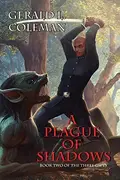 Book cover of A Plague Of Shadows: Book Two Of The Three Gifts
