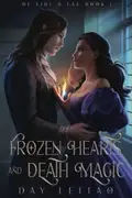 Book cover of Frozen Hearts and Death Magic