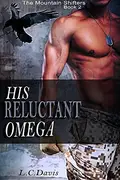 Book cover of His Reluctant Omega