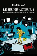 Book cover of Le jeune acteur - tome 1 Aventures de Vincent Lacoste au cinéma
