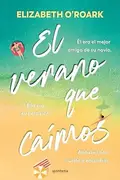 Book cover of Verano Que Caímos / the Summer We Fell