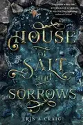 Book cover of House of Salt and Sorrows
