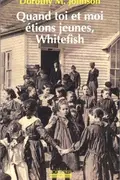 Book cover of Quand toi et moi étions jeunes, Whitefish