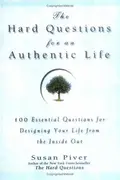 Book cover of The hard questions for an authentic life