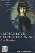Book cover of A Little Love, A Little Learning