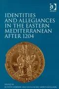 Book cover of Identities and allegiances in the eastern Mediterranean after 1204
