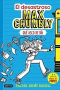 Book cover of El desastroso Max Crumbly. Qué asco de día