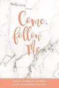 Book cover of Come, Follow Me Family Testimony Journal Marble