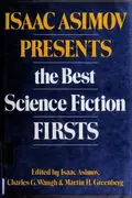 Book cover of Isaac Asimov Presents the Best Science Fiction Firsts