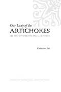 Book cover of Our lady of the artichokes and other Portuguese-American stories