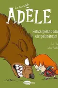 Book cover of La terrible Adèle Sense piétât ambiance les pavinimis!