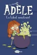Book cover of Un talent monstruós!