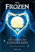 Book cover of Frozen. Um Coração Congelado