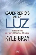 Book cover of Guerreros de la luz