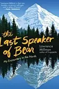 Book cover of Last Speaker of Bear