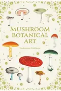 Book cover of Mushroom Botanical Art