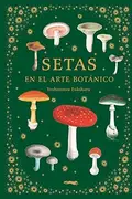 Book cover of Setas en el arte botánico
