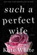 Book cover of Such a Perfect Wife